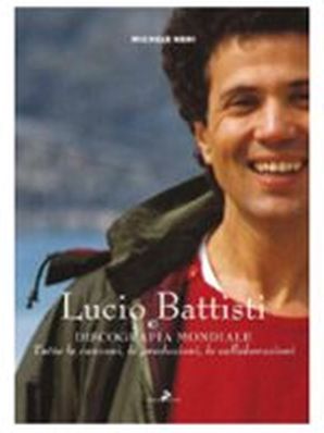LUCIO BATTISTI, DISCOGRAFIA MONDIALE Michele Neri