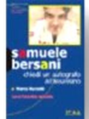 SAMUELE BERSANI – CHIEDI UN AUTOGRAFO ALL’ASSASSINO Marco Ranaldi
