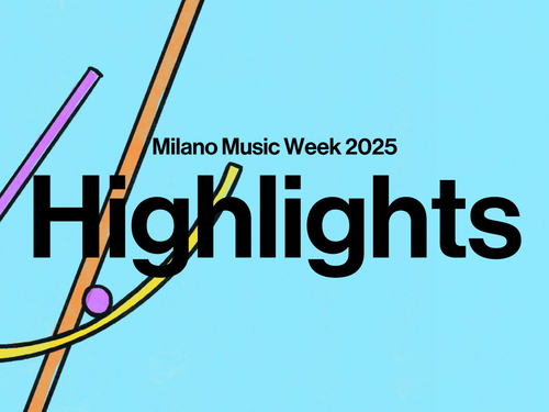 Milano Music Week 2025, da oggi disponibile Highlights