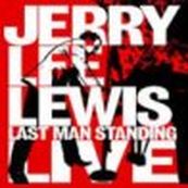 Jerry Lee Lewis - LAST MAN STANDING LIVE