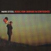 Mark Eitzel - MUSIC FOR COURAGE &amp; CONFIDENCE