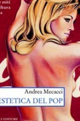  L&apos;ESTETICA DEL POP Andrea Mecacci