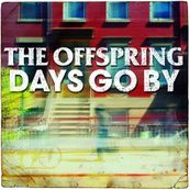 Offspring - DAYS GO BY Offspring - DAYS GO BY