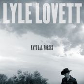 Lyle Lovett - NATURAL FORCES