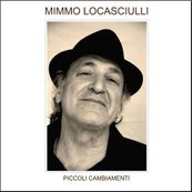 Mimmo Locasciulli - PICCOLI CAMBIAMENTI
