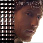 Martino Corti - STARE QUI