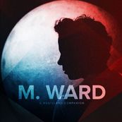 M. Ward - A WASTELAND COMPANION