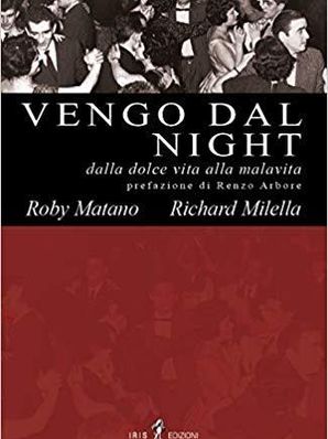 VENGO DAL NIGHT Roby Matano con Richard Milella
