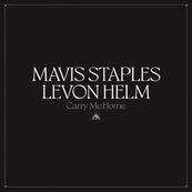 Mavis Staples - CARRY ME HOME