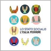 Lo Stato Sociale - L&#039;ITALIA PEGGIORE