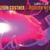 Kevin Costner - TURN IT ON