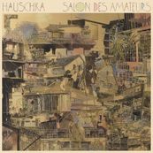 Hauschka - SALON DES AMATEURS Hauschka - SALON DES AMATEURS
