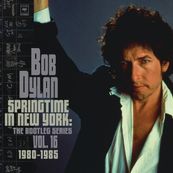 Bob Dylan - SPRINGTIME IN NEW YORK: THE BOOTLEG SERIES, VOL. 16 / 1980-1985