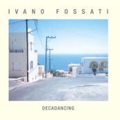 Ivano Fossati - DECADANCING