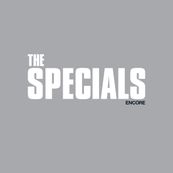 Specials - ENCORE