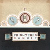 Frightened Rabbit - THE WINTER OF MIXED DRINKS