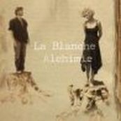La Blanche Alchimie - LA BLANCHE ALCHIMIE