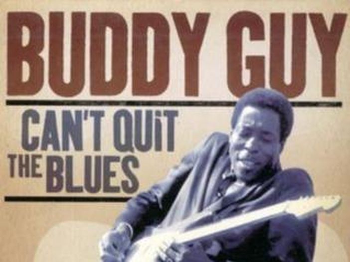 Il disco del giorno: Buddy Guy, "Can't Quit the Blues" Il disco del giorno: Buddy Guy, "Can't Quit the Blues"