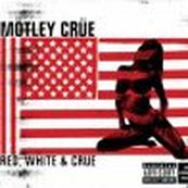 Motley Crue - RED, WHITE &amp; CRUE