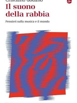 IL SUONO DELLA RABBIA Cristiano Godano