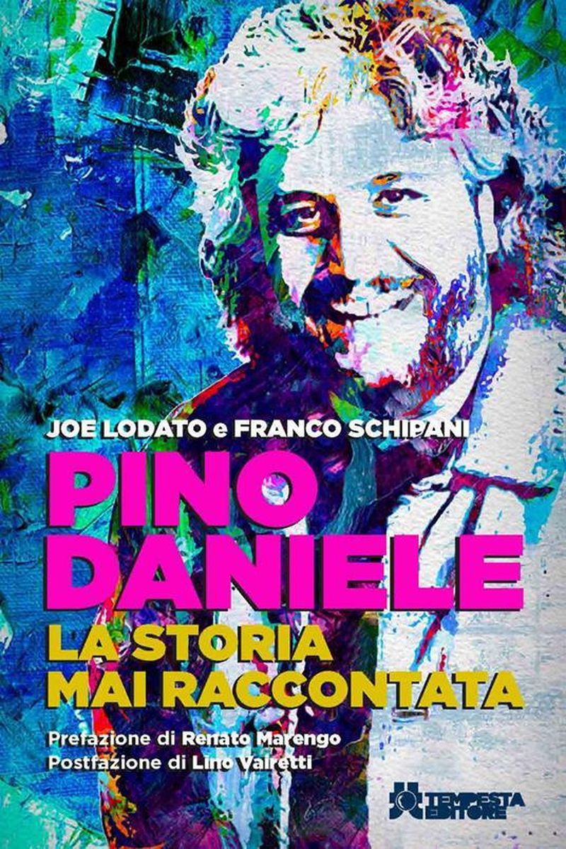 Copertina del libro &quot;Pino Daniele - La storia mai raccontata&quot; di Joe Lodato e Franco Schipani