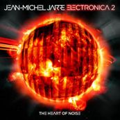 Jean Michel Jarre - ELECTRONICA 2 - THE HEART OF NOISE