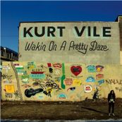 Kurt Vile - WAKIN ON A PRETTY DAZE