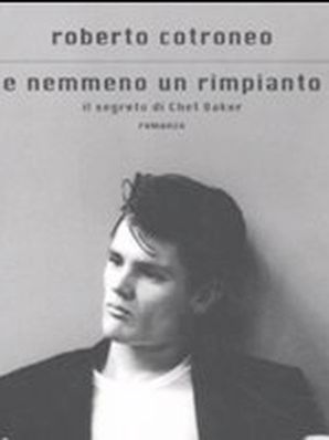 E NEMMENO UN RIMPIANTO Roberto Cotroneo