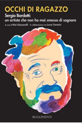 OCCHI DI RAGAZZO - SERGIO BARDOTTI Nini Giacomelli (a cura di)