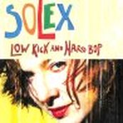 Solex - LOW KICK AND HARD BOP