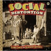 Social Distortion - HARD TIMES AND NURSERY RHYMES