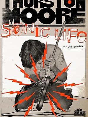 SONIC LIFE. UN MEMOIR Thurston Moore