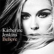 Katherine Jenkins - BELIEVE Katherine Jenkins - BELIEVE