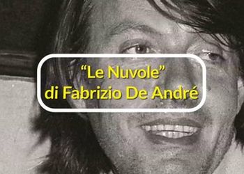 &quot;Le Nuvole&quot; di Fabrizio de Andr&eacute;