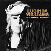 Lucinda Williams - GOOD SOULS BETTER ANGELS
