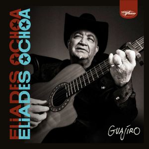 Eliades Ochoa Eliades Ochoa