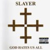 Slayer - GOD HATES US ALL
