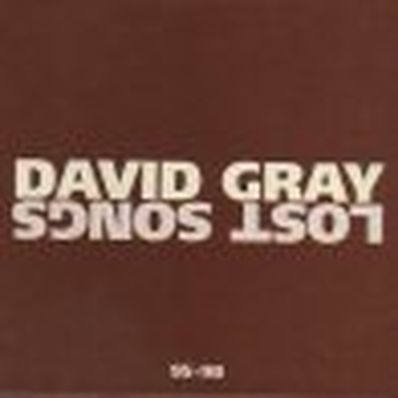 LOST SONGS David Gray