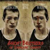 John Mellencamp - GHOST BROTHERS OF DARKLAND COUNTY