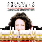 Antonella Ruggiero - LA VITA IMPREVEDIBILE DELLE CANZONI