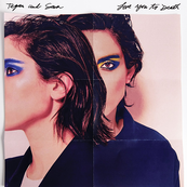 Tegan and Sara - LOVE YOU TO DEATH Tegan and Sara - LOVE YOU TO DEATH