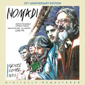 Nomadi - GENTE COME NOI - 25TH ANNIVERSARY EDITION