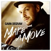 Gavin DeGraw - MAKE A MOVE