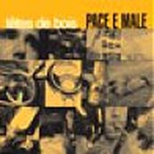 Tetes De Bois - PACE E MALE