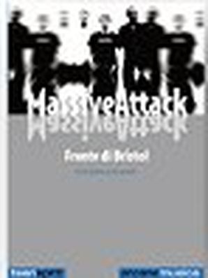 MASSIVE ATTACK – FRONTE DI BRISTOL Emiliano Coraretti