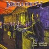 Megadeth - THE SYSTEM HAS FAILED