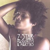 Z-Star - MASOCHIST &amp; MARTYRS