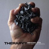 Therapy? - GREATEST HITS (THE ABBEY ROAD SESSION)