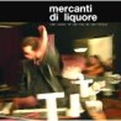 Mercanti di Liquore - CHE COSA TE NE FAI DI UN TITOLO