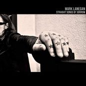 Mark Lanegan - STRAIGHT SONGS OF SORROW